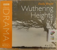 Wuthering Heights written by Emily Bronte performed by John Duttine, Amanda Root and Full Cast BBC Drama Team on Audio CD (Abridged)